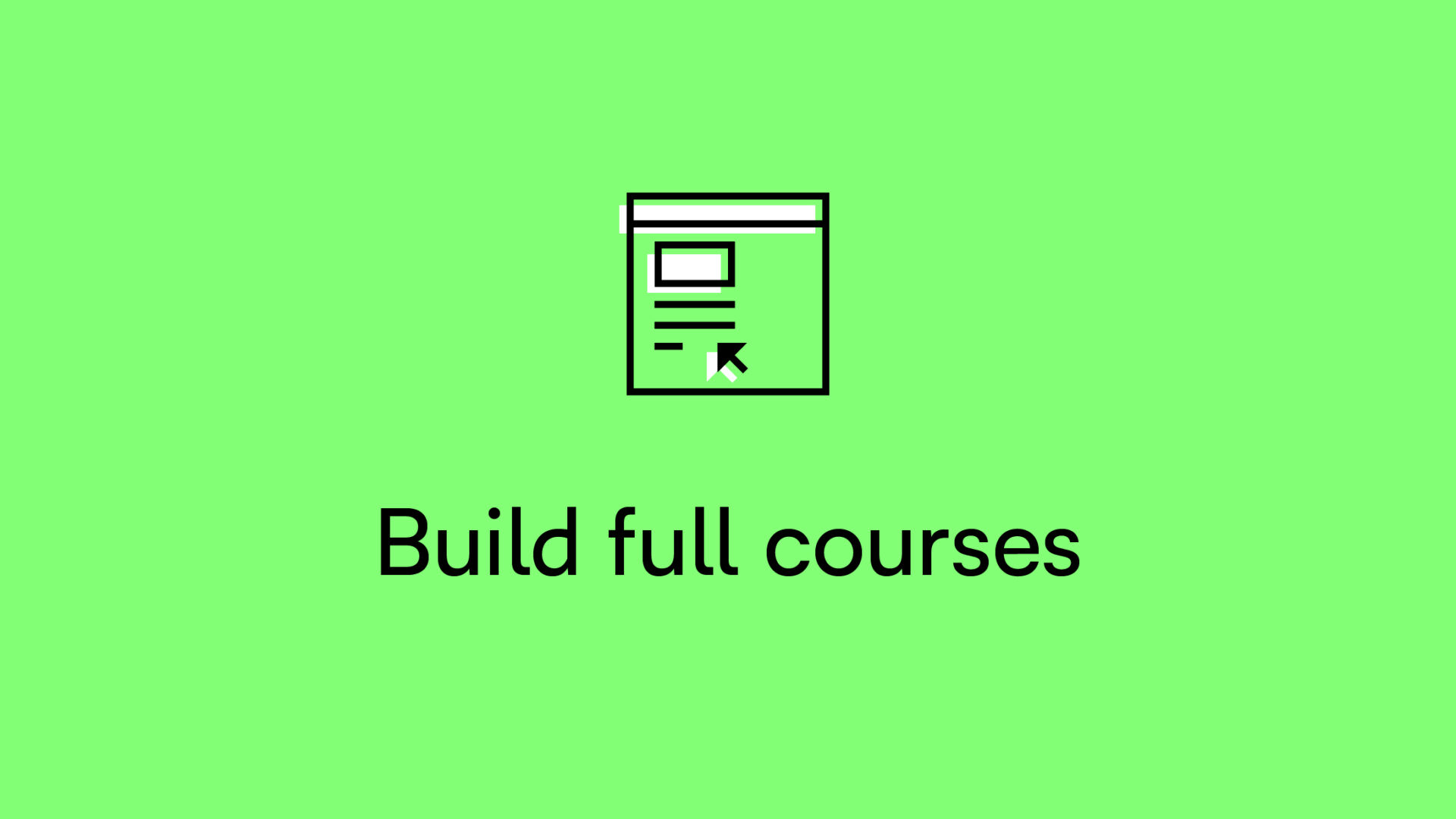 Build full courses