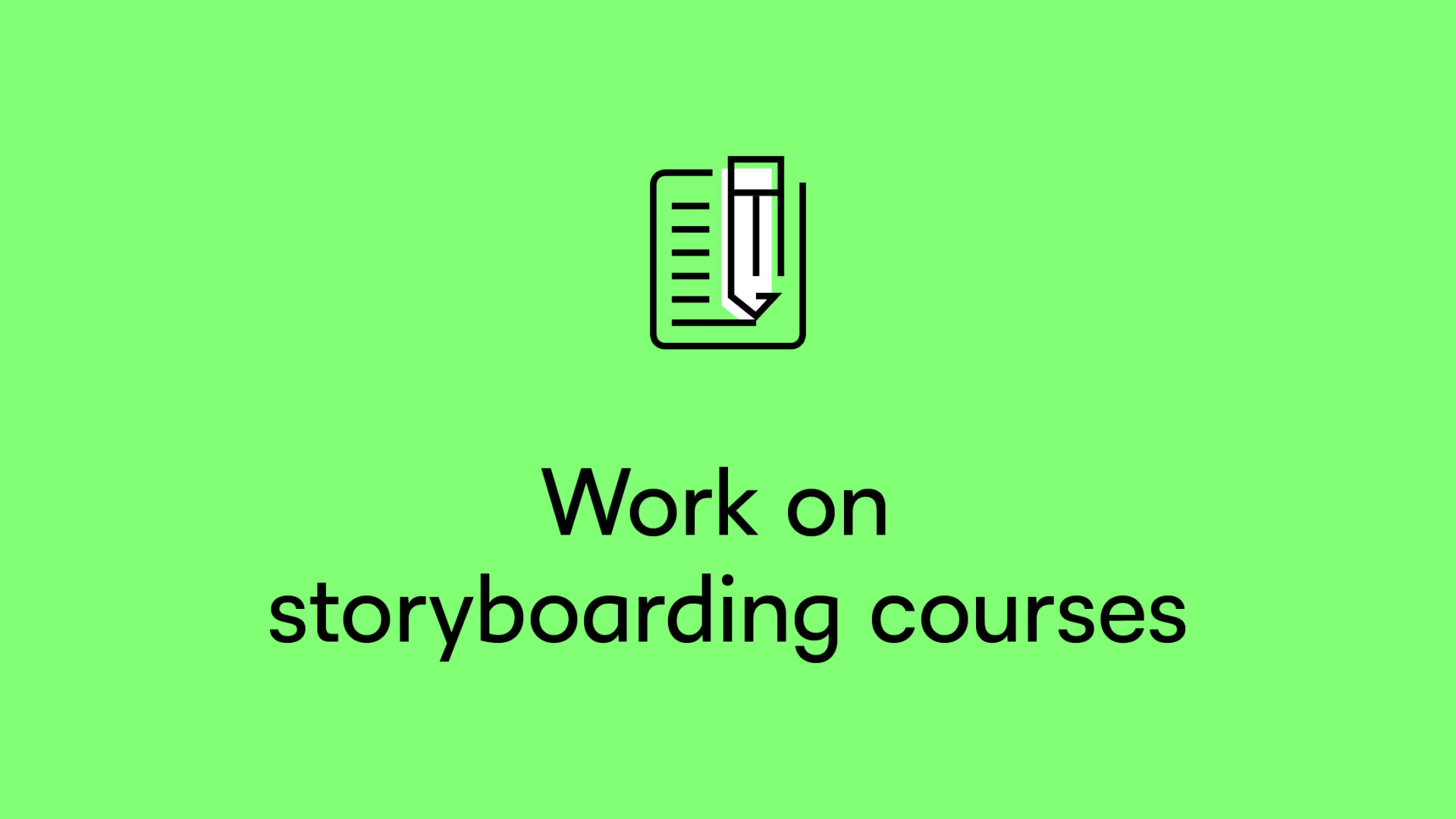 Work on storyboarding courses