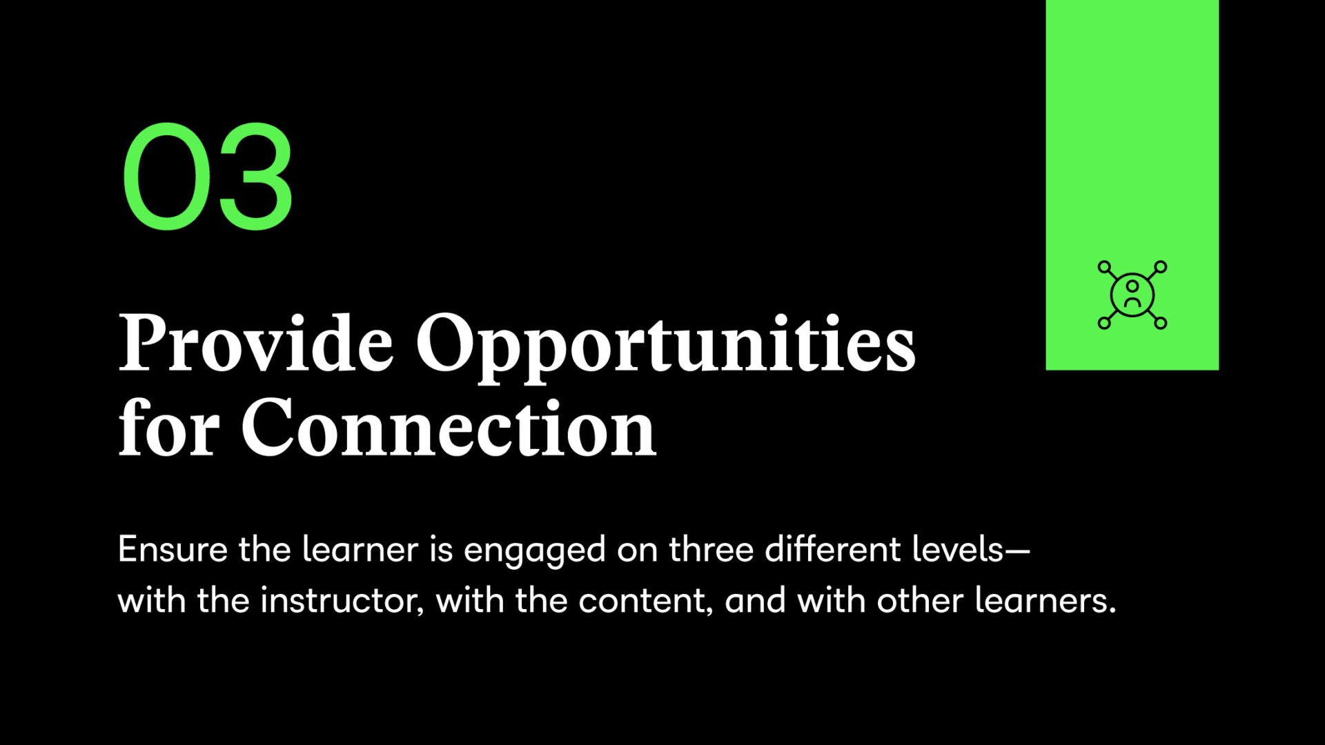 Provide opportunities for connection