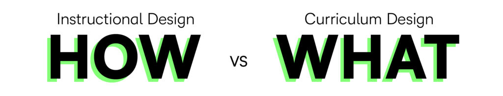 Instructional Design vs Curriculum Design